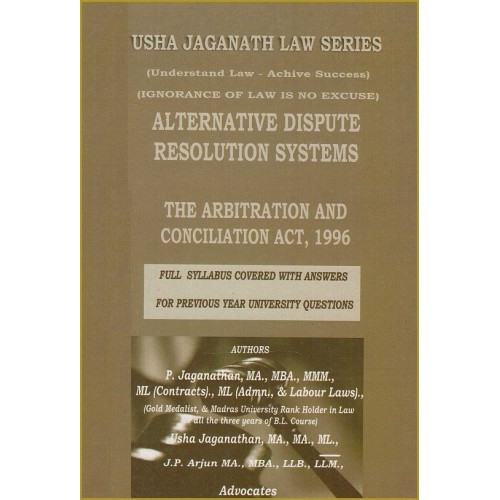 Usha Jaganath Law Series's Alternative Dispute Resolution Systems [ADR] & The Arbitration and Conciliation Act, 1996 for LLB / BL by P. Jaganathan